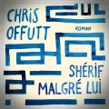 Chris Offutt – Shérif malgré lui
