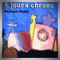 Georges Hubel – 8 Jours Chrono