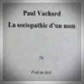 Fred de Mai – Paul Vachard - La Sociopathie d'un Nom