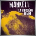 Henning Mankell – La Cinquième Femme