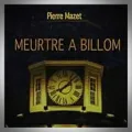 Pierre Mazet – Meurtre peu Conventionnel à Billom