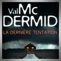 Val McDermid – La Dernière Tentation