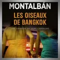 Manuel Vasquez Montalban – Les Oiseaux de Bangkok