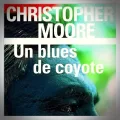 Christopher Moore – Un Blues de Coyote