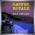Max Obione – Gaufre Royale
