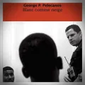 George Pelecanos – Blanc Comme Neige
