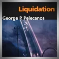 George Pelecanos – Liquidation