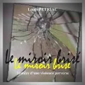 Louis Petriac – Histoire d'une Violence Perverse