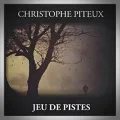 Christophe Piteux – Jeu de Pistes
