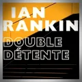 Ian Rankin – Double Détente