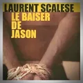 Laurent Scalese – Le Baiser de Jason