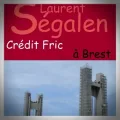 Laurent Segalen – Crédit Fric à Brest