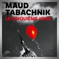 Maud Tabachnik – Le Cinquième Jour