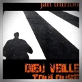 Jan Thirion – Dieu Veille Toulouse