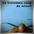 Suso de Toro – Le Treizième Coup de Minuit