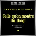 Charles Williams – Celle qu'on Montre du Doigt