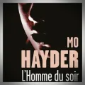 Mo Hayder – L'Homme du Soir