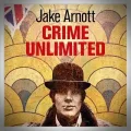 Jake Arnott – Crime Unlimited