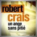 Robert Crais – Un Ange sans Pitié