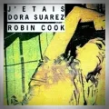 Robin Cook – J'Étais Dora Suarez