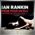 Ian Rankin – Piège Pour un Élu