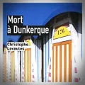 Christophe Lecoules – Mort à Dunkerque