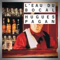 Hugues Pagan – L'Eau du Bocal