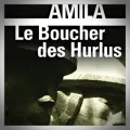 Jean Amila – Le Boucher des Hurlus
