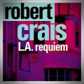 Robert Crais – L.A. Requiem