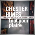 Chester Himes – Tout pour Plaire