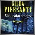 Gilda Piersanti – Bleu Catacombes