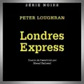 Peter Loughran – Londres Express