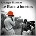 Georges Simenon – Le Blanc à Lunettes