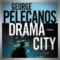 George Pelecanos – Drama City