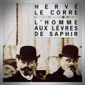 Hervé Le Corre – L'Homme aux Lèvres de Saphir