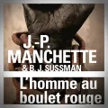 Jean-Patrick Manchette – L'Homme au Boulet Rouge