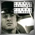 Donald Westlake – Pierre qui Brûle (Pierre qui Roule)