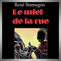 René Stamegna – Le Miel de la Rue