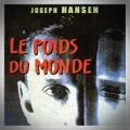 Joseph Hansen – Le Poids du Monde (Un Blond Évaporé)