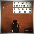 Robin Cook – Bombe Surprise
