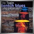 Tito Topin – Bentch Blues