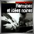 Renaud Marhic – Hermines et Idées Noires