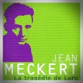 Jean Meckert – La Tragédie de Lurs