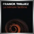 Franck Thilliez – La Mémoire Fantôme