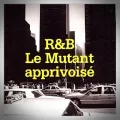 Ken Bruen – R&B - Le Mutant Apprivoisé
