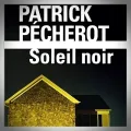 Patrick Pecherot – Soleil Noir