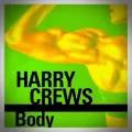 Harry Crews – Body