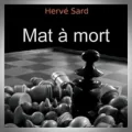 Hervé Sard – Mat à Mort