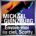 Michael Guinzburg – Envoie-moi au Ciel, Scotty