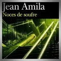 Jean Amila – Noces de Soufre